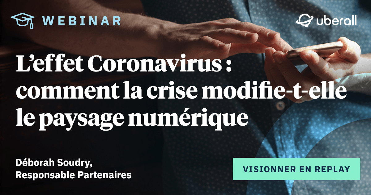 L'effet Coronavirus : comment la crise modifie-t-elle paysage numérique ?