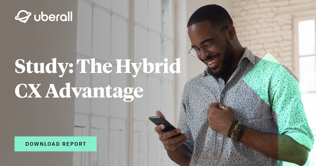 Study: The Hybrid CX Advantage