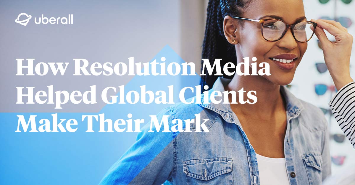 How Resolution Media Helped Global Clients Make Their Mark