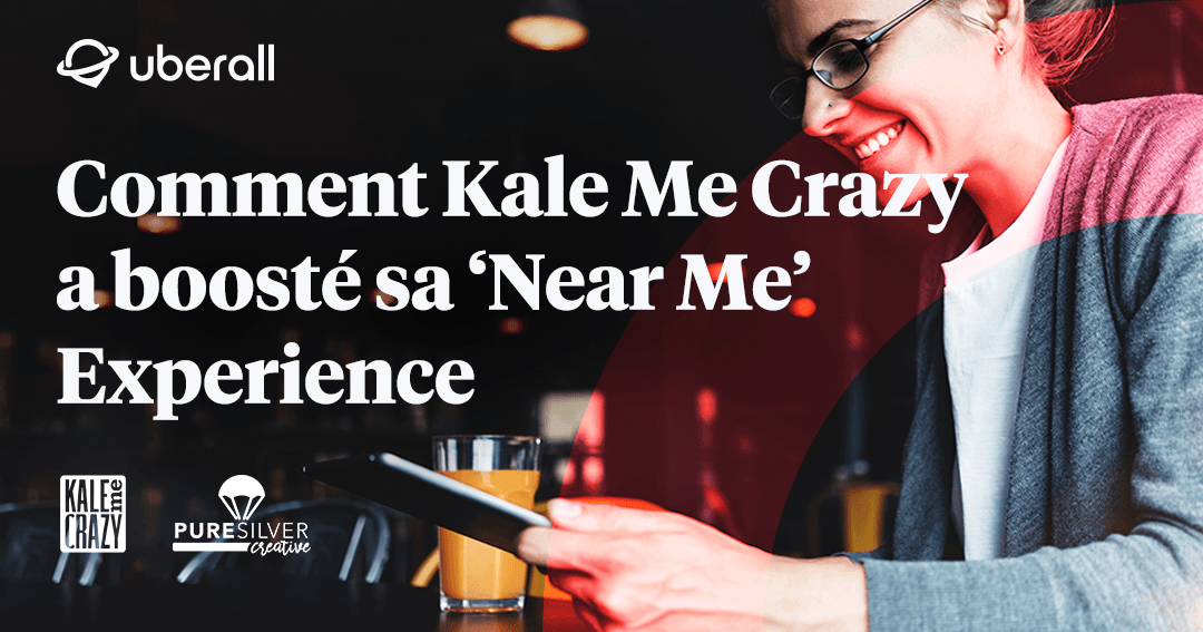 Comment Kale Me Crazy a boosté sa ‘Near Me’ Experience