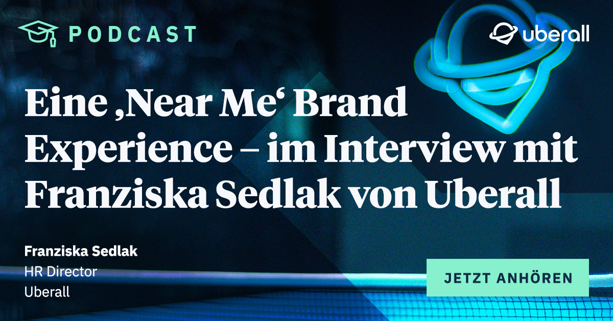 Eine ‚Near Me‘ Brand Experience – im Interview mit Franziska Sedlak von Uberall