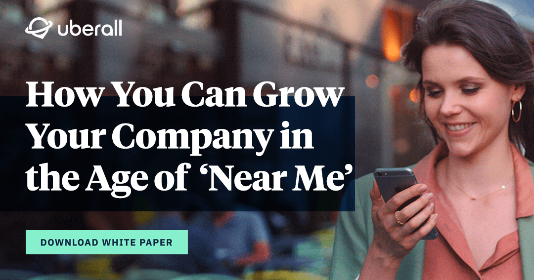 How You Can Grow Your Company in the Age of 'Near Me'