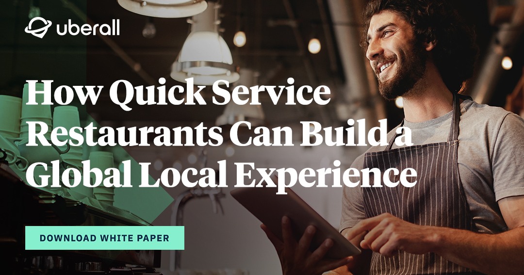 How Quick Service Restaurants Can Build a Global Local Experience