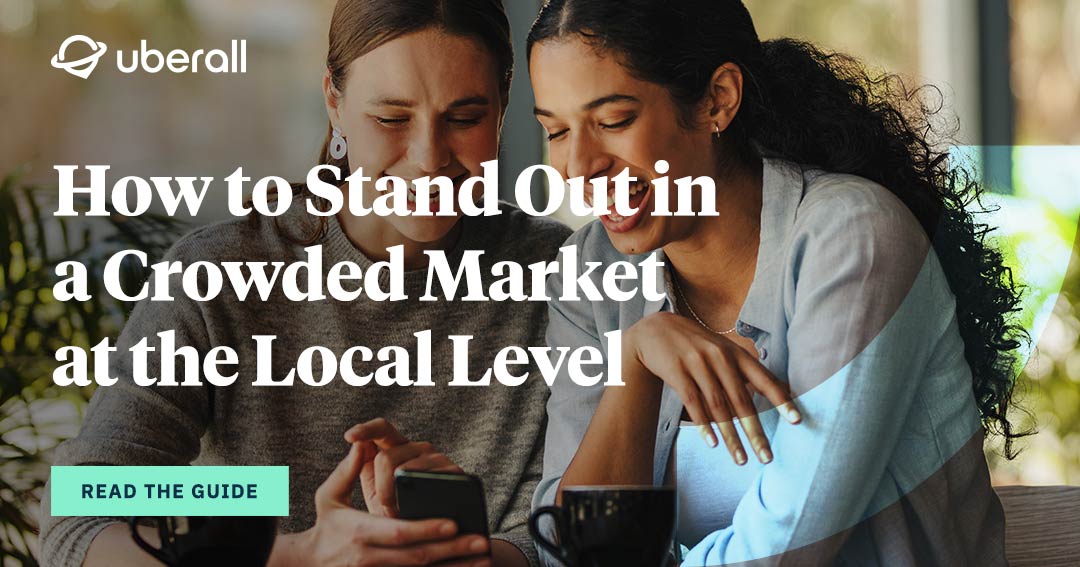 How to Stand Out in a Crowded Market at the Local Level