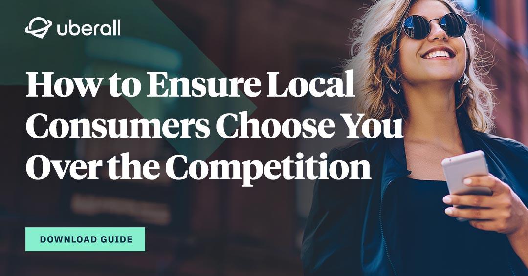How to Ensure Local Consumers Choose You Over the Competition