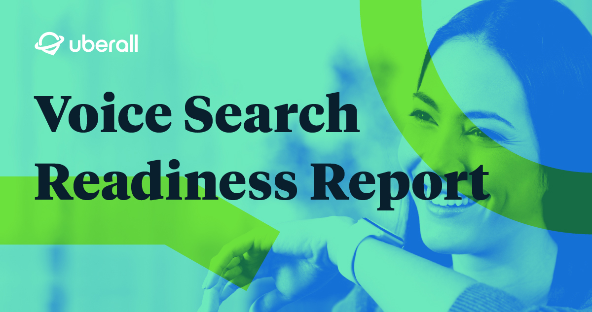 Uberall-Studie zu Voice Search Readiness: So bereit sind diese 73.000 analysierten Unternehmensstandorte für die Sprachsuche