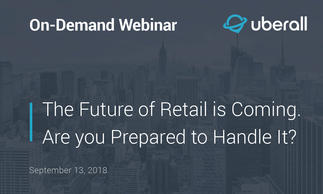 The Future of Retail is Coming. Are You Prepared to Handle It?